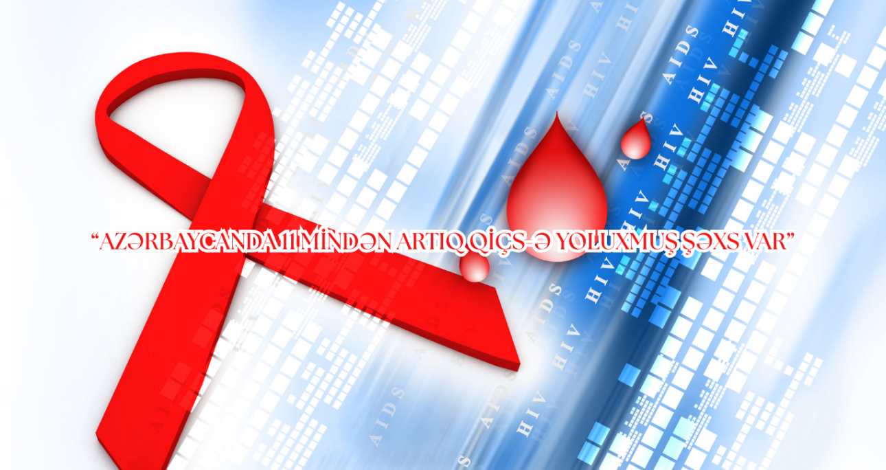 “MORE THAN 11,000 PEOPLE LIVING WITH HIV IN AZERBAIJAN”